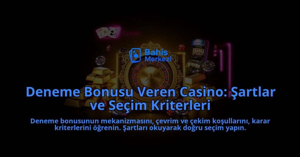 Deneme-Bonusu-Veren-Casino-Sartlar-ve-Secim-Kriterleri-overlay-1788101578.jpg